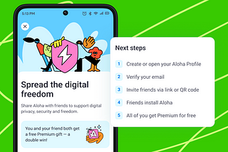 Hey Android Users who don’t have Premium yet! Unlock FREE Premium access with Aloha Browser’s new Referral Program!  Here’s the deal:  1. Sign up or log in for an Aloha Profile.  2. Share your unique link with friends who have never used Aloha on Android before.  3. When they download and register using your link, you both enjoy a week of free Premium features! Get Aloha: https://alh.to/get