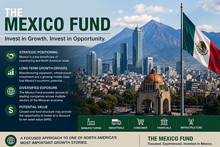 Why Long-Term Investors Are Looking Beyond Headlines at The Mexico Fund