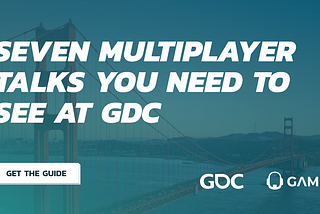 Seven multiplayer talks you need to see at GDC