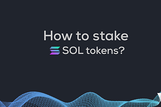 How to Stake Sol tokens?