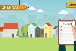 Checklists you should consider before buying a Property in Chennai