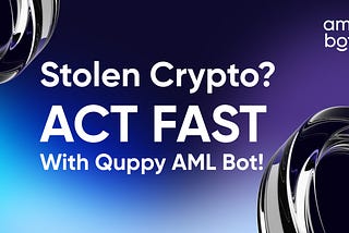 How to Recover Stolen Cryptocurrency with Quppy AML Bot