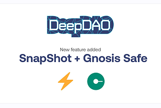 Gnosis Safe and Snapshot DAOs are added to DeepDAO