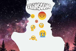 Two silhouettes of deep-space resembling a man and a woman looking at each other with the word transcend between them and various emotional emojis between them.