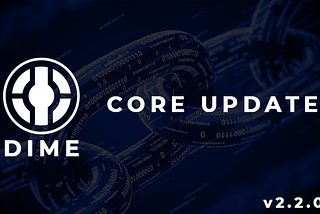 Dimecoin Core 2.2.0.0 Now Available