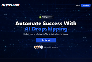 Revolutionizing Dropshipping with Glitching.ai: An AI-Powered Solution