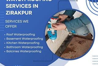 Best Waterproofing Service You Need in Zirakpur