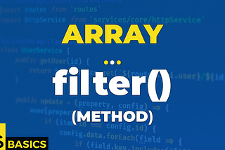 Basics of Javascript · Array · filter() (method)
