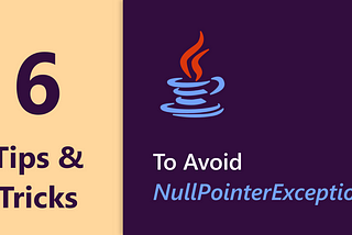 6 Tips and Tricks to avoid NullPointerException | Prafful Lachhwani