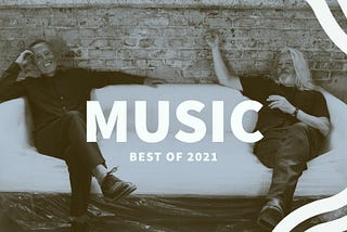 Best of 2021: Music