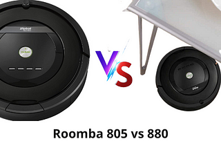 Roomba 805 Vs 880: Head to Go Comparison