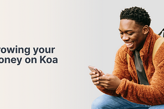 How Does Your Money Grow on Koa?