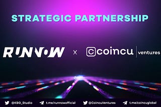 Strategic Partnership Announcement: Runnow.io x CoinCu