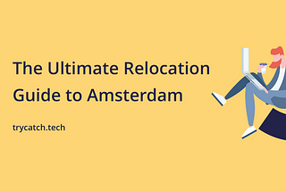 The Ultimate Relocation Guide to Amsterdam
