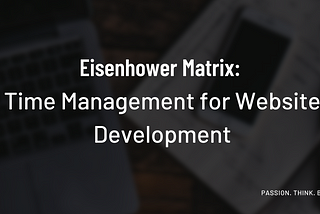 Eisenhower Matrix: Time Management for Website Development