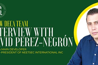 Interview with David Pérez-Negrón, DECA’s Main Developer & Vice-president of Neetsec International