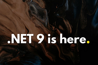 .NET 9 is out now