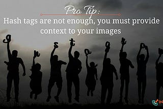Social Media Pro Tip: Providing Context to Your Images on Instagram