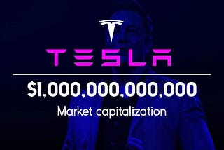 How Did Tesla Become a Trillion-Dollar Company?