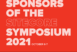 Sponsors of the Sitecore Symposium 2021