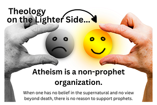 Atheism is a non-prophet organization.