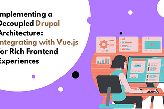 Decoupled Drupal with Vue.js Image
