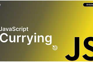 Unveiling the Magic of JavaScript Currying: A Beginner’s Guide