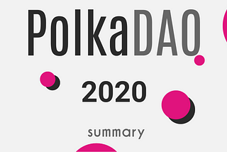 PolkaDAO 2020 summary