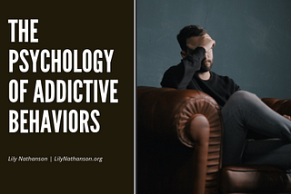 The Psychology of Addictive Behaviors