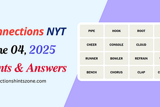 Connections Hints and Answers June 4
