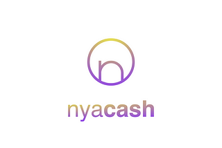 Introducing Nya Cash