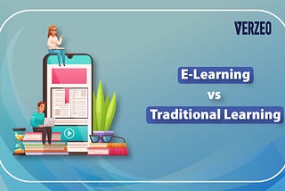 E-Learning Vs Traditional Learning — Which Is Better?