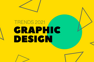 12 graphic design trends to get you inspired in 2021