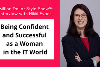 Being Confident and Successful as a Woman in the IT World with Nikki Evans