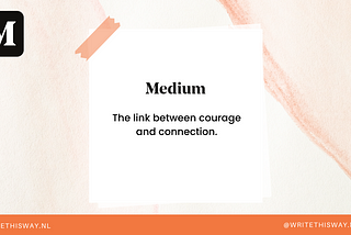 6. The link between courage and connection.