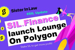 SIL Polygon Important Update: SIL is going to launch lounge on Polygon!