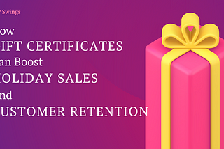 How Gift Certificates Can Boost Holiday Sales and Customer Retention