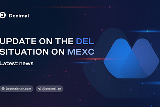Official statement from DecimalChain blockchain developers on the MEXC situation