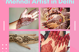 Top 10 Mehndi Artist in Delhi