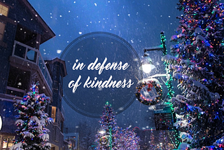 In Defense of Kindness: Why You Should Send out Holiday Texts