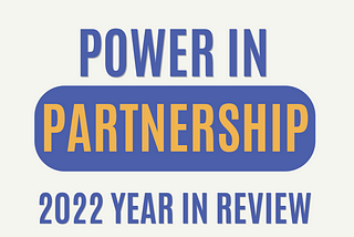 Power in Partnership: What We Achieved Together in 2022