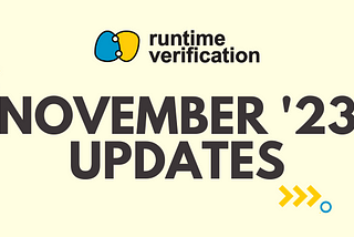 Runtime Verification November 2023 Updates