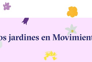 Los jardines en movimiento