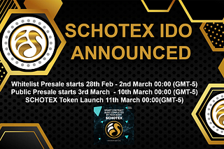 SCHOTEX Has Officially Announced Its Token Presale on Binance Smart Chain.