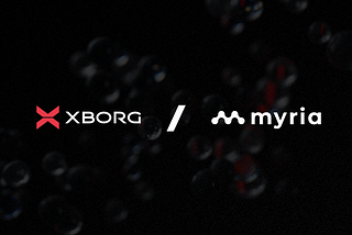 XBorg and Myria Announce Strategic Partnership