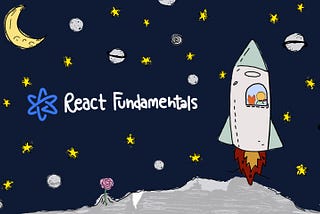 React Fundamentals: What I learnt from?