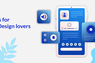 Few tips for UI Design lovers
