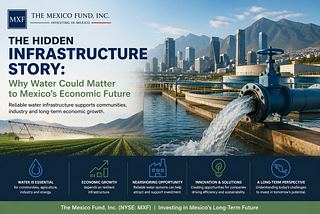 The Hidden Infrastructure Story: Why Water Could Matter to Mexico’s Economic Future