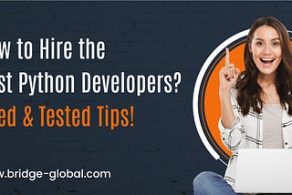 5 Smart Tips to Hire the Best Python Developers
