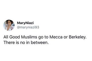 Mecca or Berkeley?